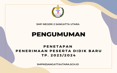 PENGUMUMAN PENETAPAN PENERIMAAN PESERTA DIDIK BARU TP. 2023/2024
